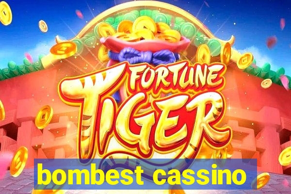 bombest cassino